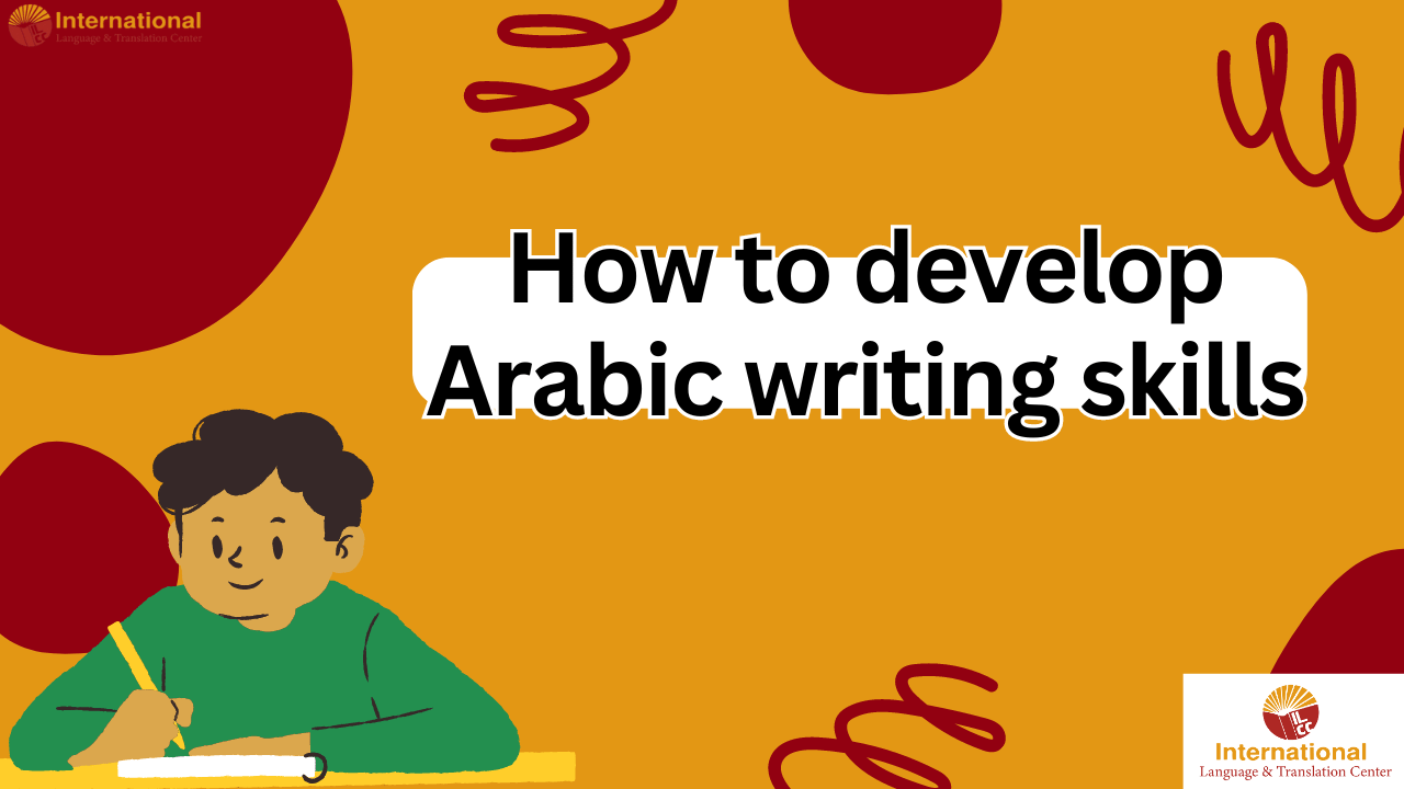How to develop Arabic writing skills